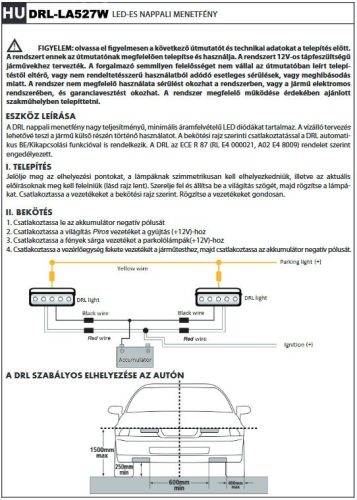 3 kábeles HD Nappali menetfény DRL-LA527W ON/OFF funkció 
